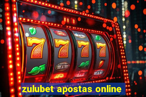 zulubet apostas online